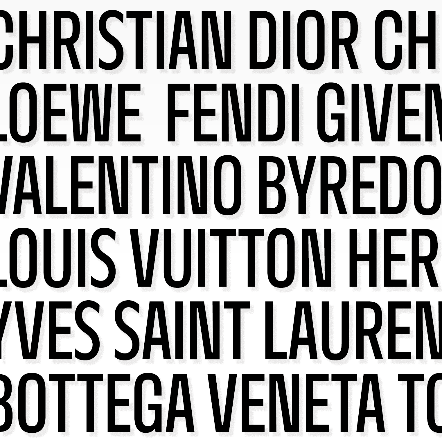 Demo Nerissimo font in use: Fashion brand names like Dior, Loewe, Fendi, Valentino, Byredo, Yves Saint Laurent, Bottega Veneta written in allcaps