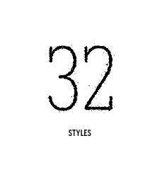 32 styles